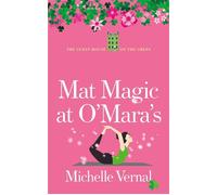 Mat Magic at O'Mara's The Guesthouse on the Green, #15 - Michelle Vernal - Michelle Vernal - ebook (ePub) - Livre