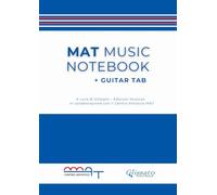 Mat Music Notebook + Guitar TAB: Formato A4 con pentagrammi e tablatura per chitarra, con pagine per appunti