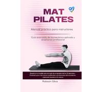 MAT Pilates: Fisiología y Biomecánica del Movimiento Humano