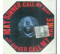 MAT SINNER - Call my name / Back to the bullet / She's got the look (Blue Vinyl) / 613 799-213