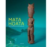 Collectif – Mata Hoata – Arts et société aux îles Marquises – Relié