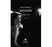 Matador - Bernard Pellegrin - Cent Mille Milliards - broché - Roman