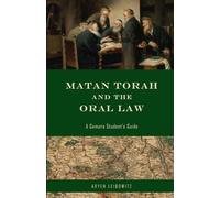 Matan Torah and the Oral Law: A Gemara Student's Guide