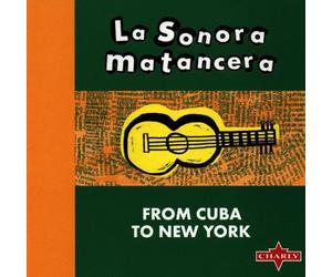 Matancera,la Sonora - from Cuba to New York [Import]