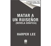 Matar a Un Ruisenor (Novela Grafica) Harper Lee (Auteur)
