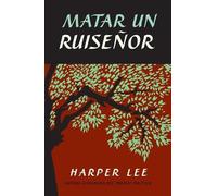 Matar un ruiseñor / To Kill a Mockingbird (Spanish Edition)