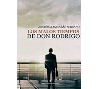 Matarán Serrano, C: Malos Tiempos De Don Rodrigo