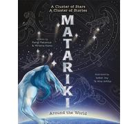 Matariki Around the World: a Cluster of Stars, a Cluster of Stories