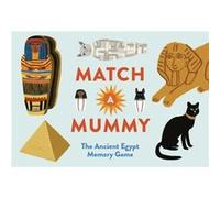 Anna Claybourne – Match a Mummy : The Ancient Egypt Memory Game