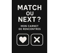 Match ou next ?: mon carnet de rencontres