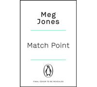 Match Point A steamy second chance tennis romance packed with heat, heart and competition - for fans of Challengers and sporty reads - Meg Jones - Penguin - ebook (ePub) - Livre