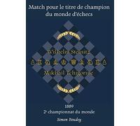 Match pour le titre de champion du monde d'échecs: Wilhelm Steinitz - Mikhaïl Tchigorine
