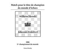 Match pour le titre de champion du monde d'échecs: Wilhlem Steinitz – Johannes Zukertort