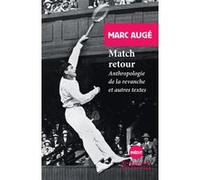 Match retour Marc Augé (Auteur)