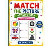 Match the Picture Activity Book for Kids: Fun Matching Games to Improve Memory, Observation Skills, and Early Learning for Preschool and Kindergarten Children Ages 3-12