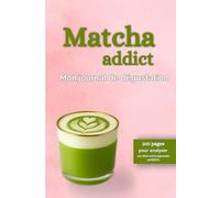 Matcha addict: Mon journal de dégustation
