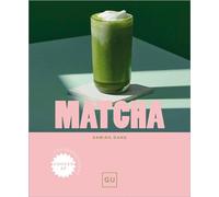 Matcha Grüner Tee neu entdeckt - Vielseitige Matcha-Rezepte für jeden Tag - Samira Dang - Gräfe & Unzer Verlag in der VERLAGSGRUPPE HARPERCOLLINS DEUT - ebook (ePub) - Livre
