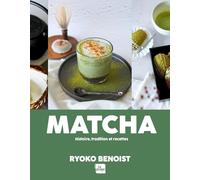 Matcha: Histoire, tradition et recettes