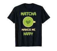 Matcha Makes Me Happy Cute Cup Love T-Shirt