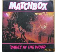 MATCHBOX - MATCHBOX - 7"Single- Babes In The Wood/Tokyo Joe,EX+ (near mint)