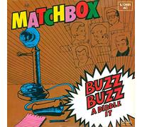 Matchbox - Matchbox: Buzz Buzz A Diddle It / Everybody Needs A Little Love - Magnet - 7" - GER