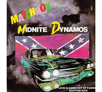 MATCHBOX - Midnite Dynamos / Love Is Going Out Of Fashion (New Version) / Scotted Dick / MAG 169