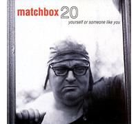 Matchbox Twenty - Yourself Or Someone Like You