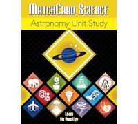 MatchCard Science Astronomy Unit Study (Volume 7)