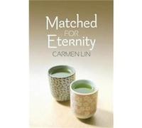 Matched for Eternity by Carmen Lin Carmen Lin (Auteur)