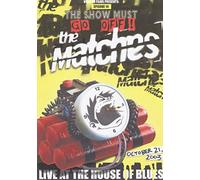 MATCHES, THE-LIVE AT THE HOUSE OF BLUES (SM