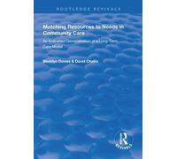 Matching Resources To Needs In Community Care: An Evaluated Demonstration Of A Long-Term Care Model