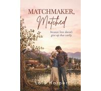 Matchmaker, Matched: Because Love Doesn't Give Up That Easily