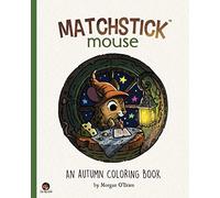 Matchstick Mouse: An Autumn Coloring Book