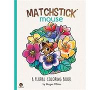 Matchstick Mouse by Morgan OBrien Morgan OBrien (Auteur)