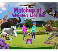 Matchup at Adventure Land Golf: The Epic Quest of Two Fearless Boys - Deluxe Edition