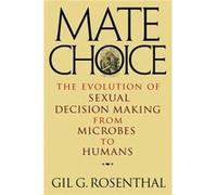 Mate Choice Gil G Rosenthal, (Auteur)
