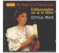 Mate, Ottilia - My Home is in Transylvania