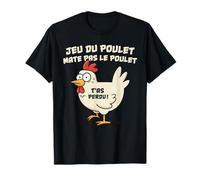 Mate Pas Le Poulet Cadeau Drôle Fermier Poules Blague Humour T-Shirt