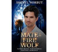 Mate to the Fire Wolf: Fated Mates Paranormal Fantasy Romance