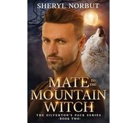 Mate to the Mountain Witch: Second Chance Paranormal Fantasy Romance