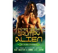 Mated to the Grumpy Alien: A Mistaken Identity/Curvy Girl/Sci-Fi Romance