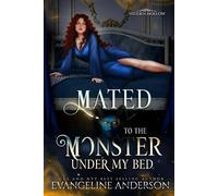Mated to the Monster Under my Bed: A novel of Hidden Hollow