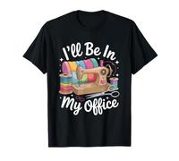 Matelassage I'll Be in My Office T-Shirt