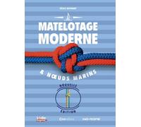 Matelotage moderne & noeuds marins - Nouvelle édition
