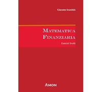 Matematica finanziaria. Esercizi svolti