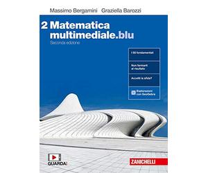 Matematica multimediale.blu. Per le Scuole superiori. Con espansione online (Vol. 2)