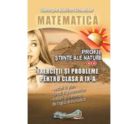 Matematica. Profil stiinte ale naturii: Exercitii si probleme - Clasa 9 - Gheorghe Adalbert Schneider, Editie in limba romana