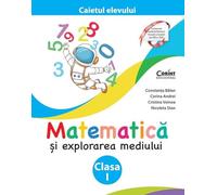 Matematica si explorarea mediului - Clasa 1 - Caietul elevului - Constanta Balan, Corina Andrei, Cristina Voinea, Nicoleta Stan, Corint educational, Editie in limba romana