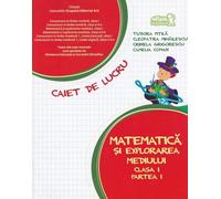 Matematica si explorarea mediului - Clasa 1 Partea 1 - Caiet 2015-2016 - Tudora Pitila, Cleopatra Mihailescu, Crinela Grigorescu, Camelia Coman, Arthur la scoala, Editie in limba romana