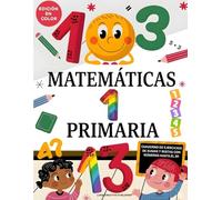 Matemáticas 1 Primaria: Cuaderno de Ejercicios de Sumas y Restas hasta el 20 | Más de 200 Actividades de Refuerzo para Niños de 6 a 7 Años